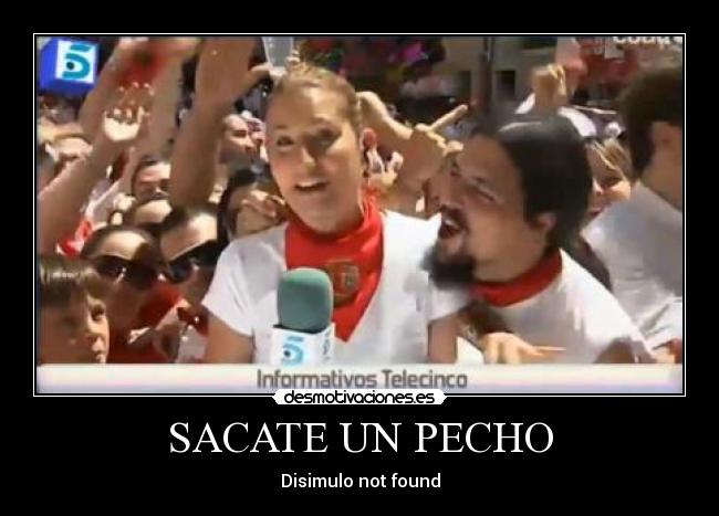 SACATE UN PECHO - Disimulo not found