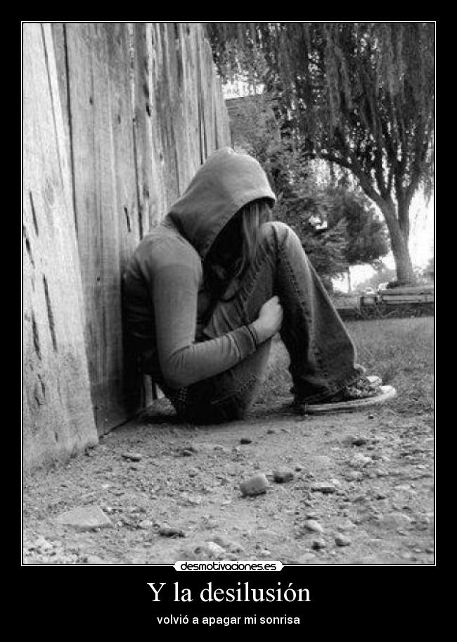 Y la desilusión - 