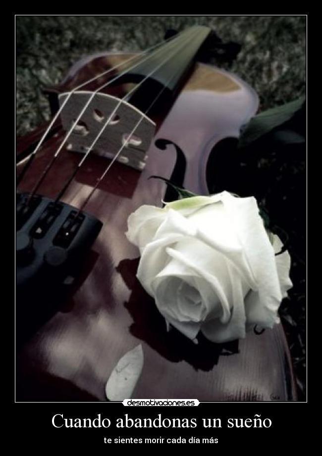Cuando abandonas un sueño - 