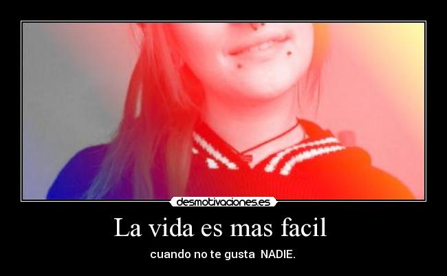 La vida es mas facil  - 