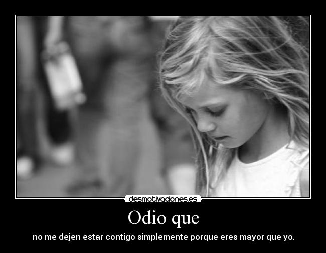 carteles odio odio amor padres mayor contigo dejar simplemente rabia llorar desmotivaciones