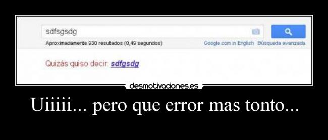 Uiiiii... pero que error mas tonto... - 