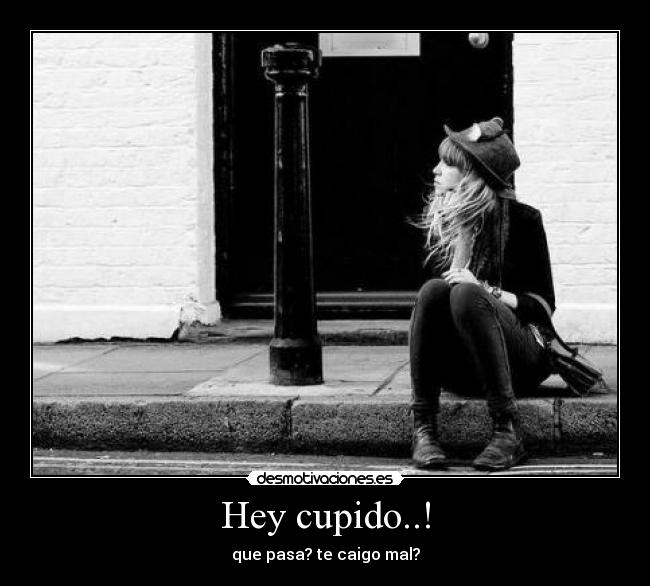 Hey cupido..! - 