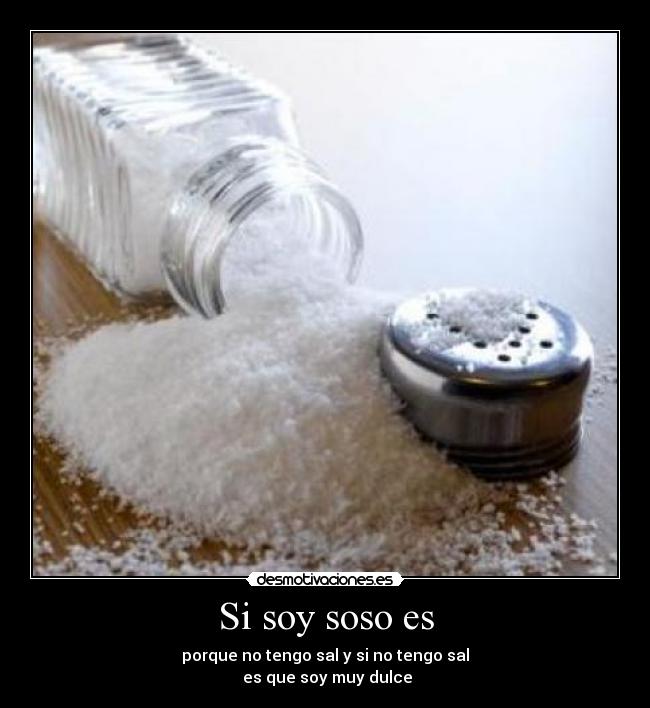 Si soy soso es - 