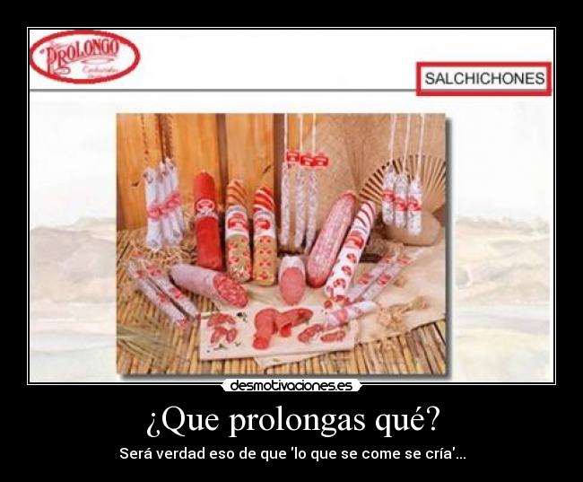 ¿Que prolongas qué? - 