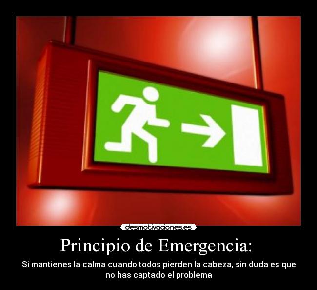 Principio de Emergencia:  - 