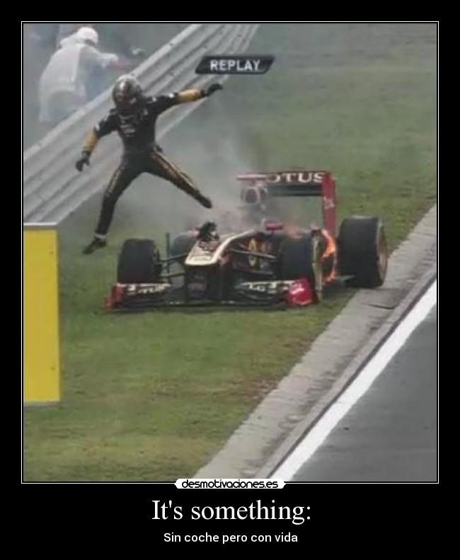 Its something: - Sin coche pero con vida