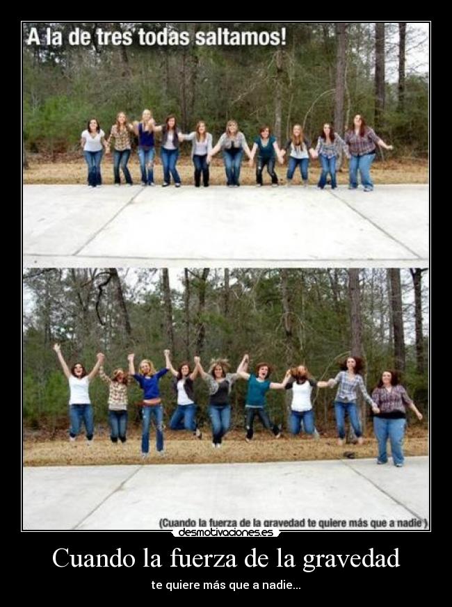 Cuando la fuerza de la gravedad - 