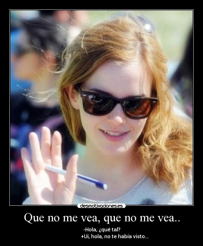 carteles que vea hola que tal desmotivaciones