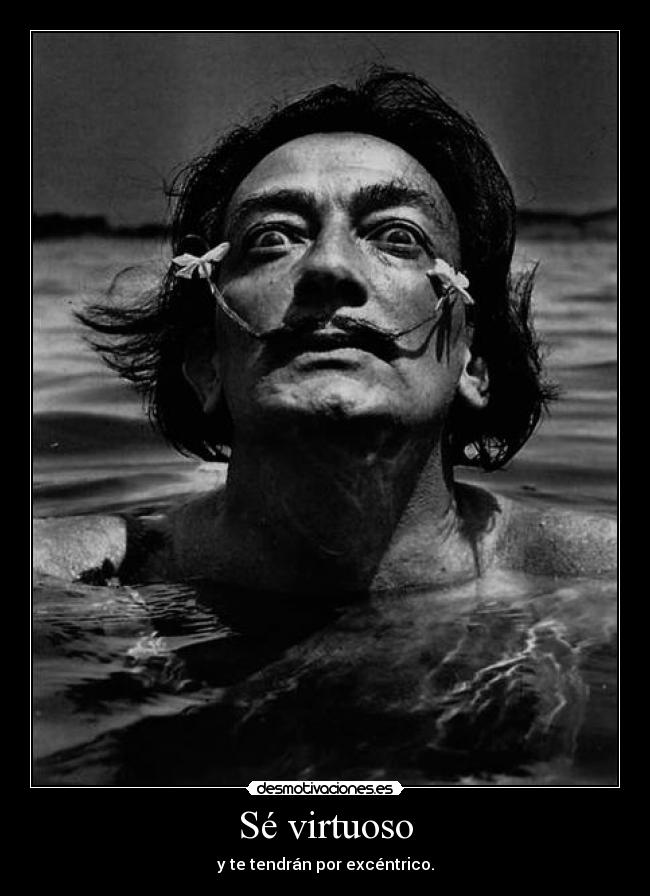 carteles virtuoso dali excentrico desmotivaciones