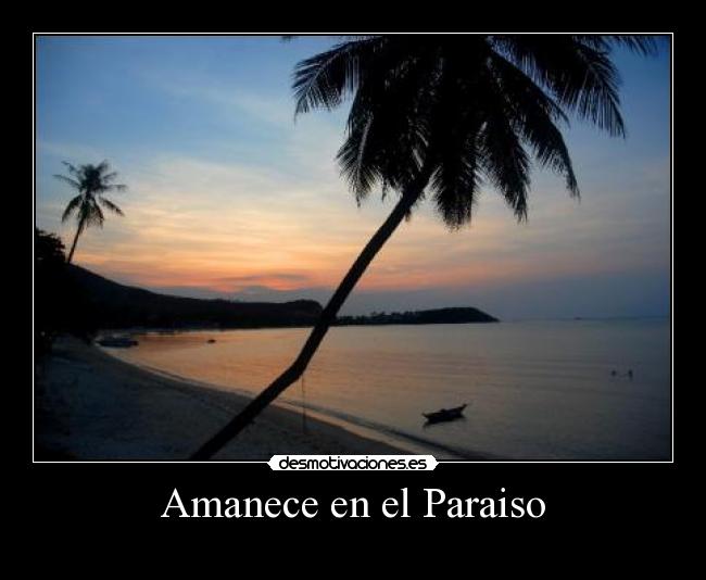 Amanece en el Paraiso -