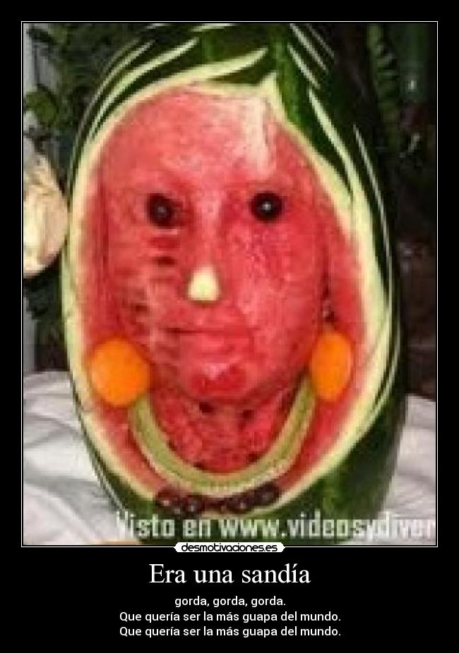 carteles sandia gorda guapa desmotivaciones