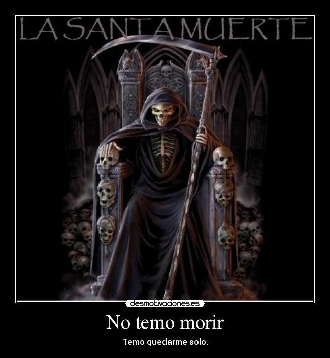 No temo morir -