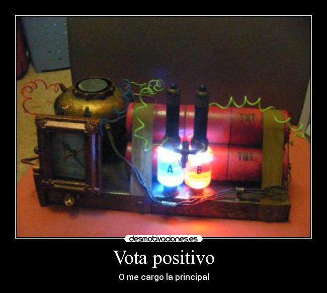 Vota positivo - O me cargo la principal