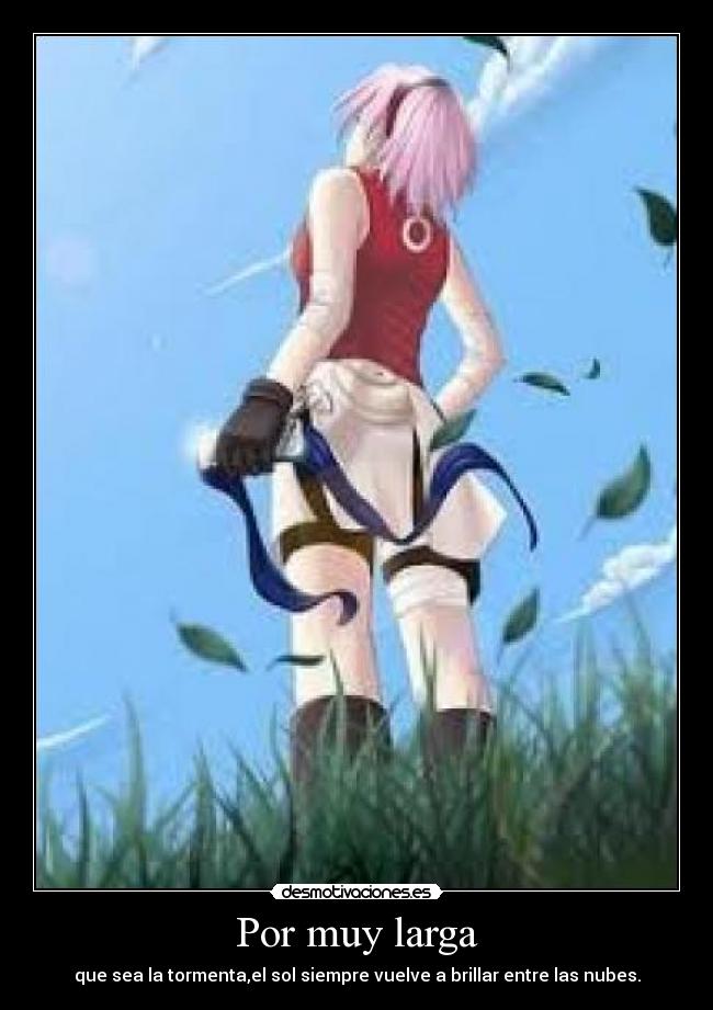 Por muy larga -