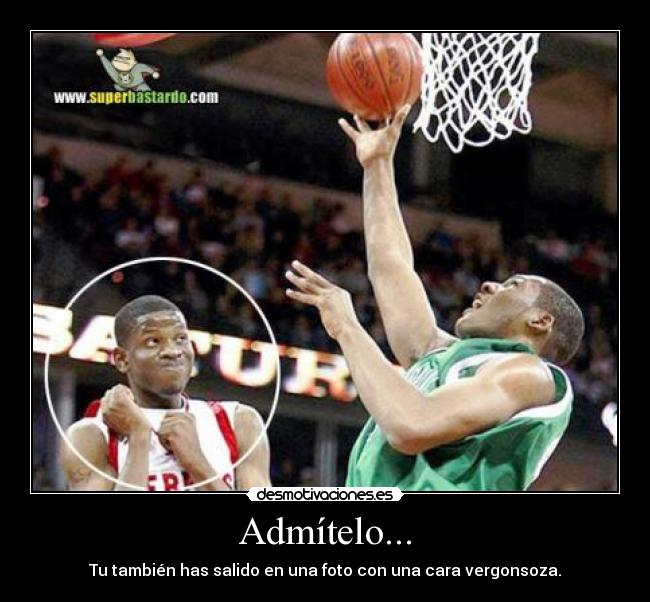 Admítelo... - Tu también has salido en una foto con una cara vergonsoza.