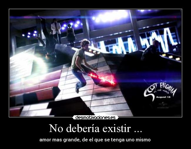 No debería existir ... -