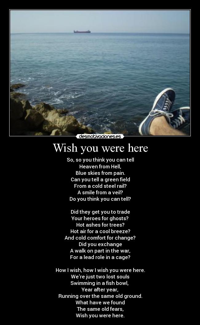 Wish you were here -