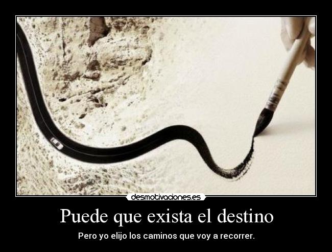 Puede que exista el destino -