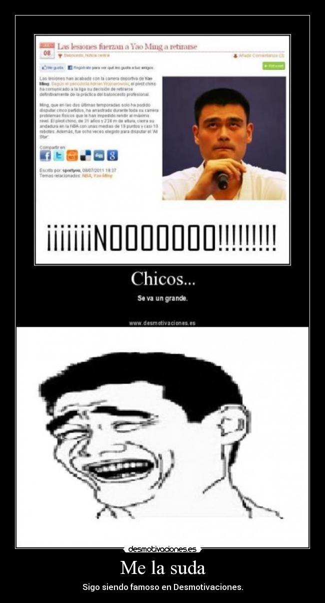 Me la suda - Sigo siendo famoso en Desmotivaciones.