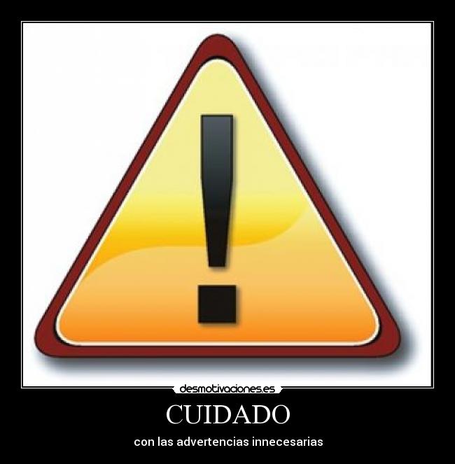 CUIDADO -