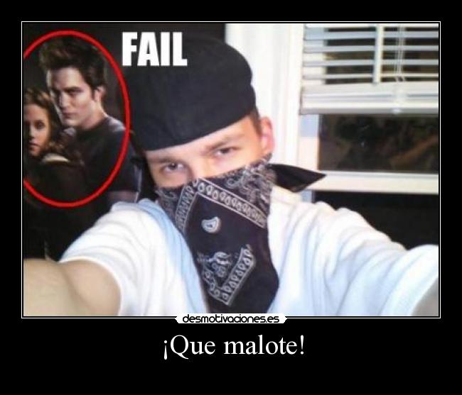 ¡Que malote! - 