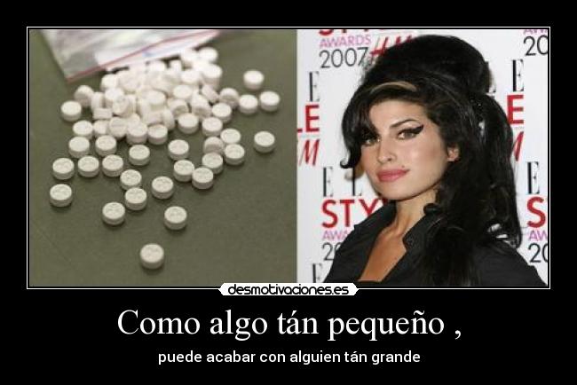 Como algo tán pequeño , - puede acabar con alguien tán grande