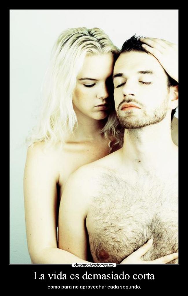 La vida es demasiado corta - 