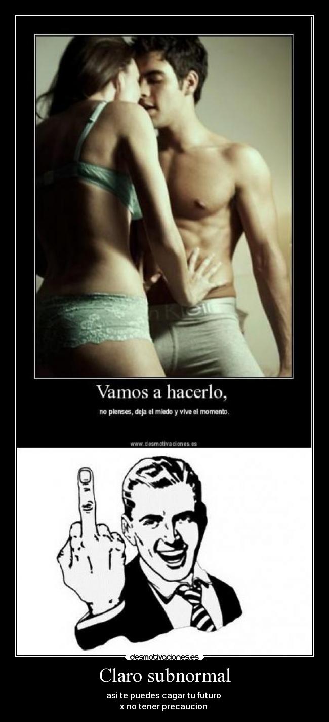 Claro subnormal - asi te puedes cagar tu futuro
x no tener precaucion
