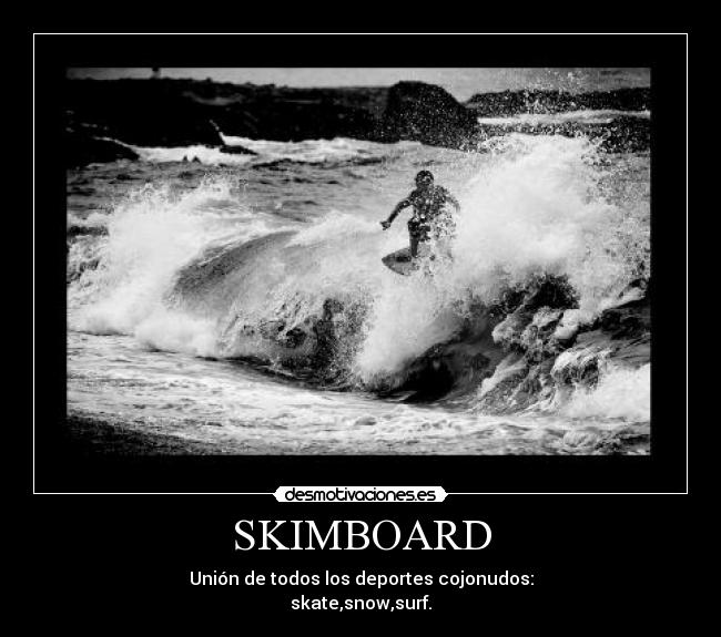 SKIMBOARD - 