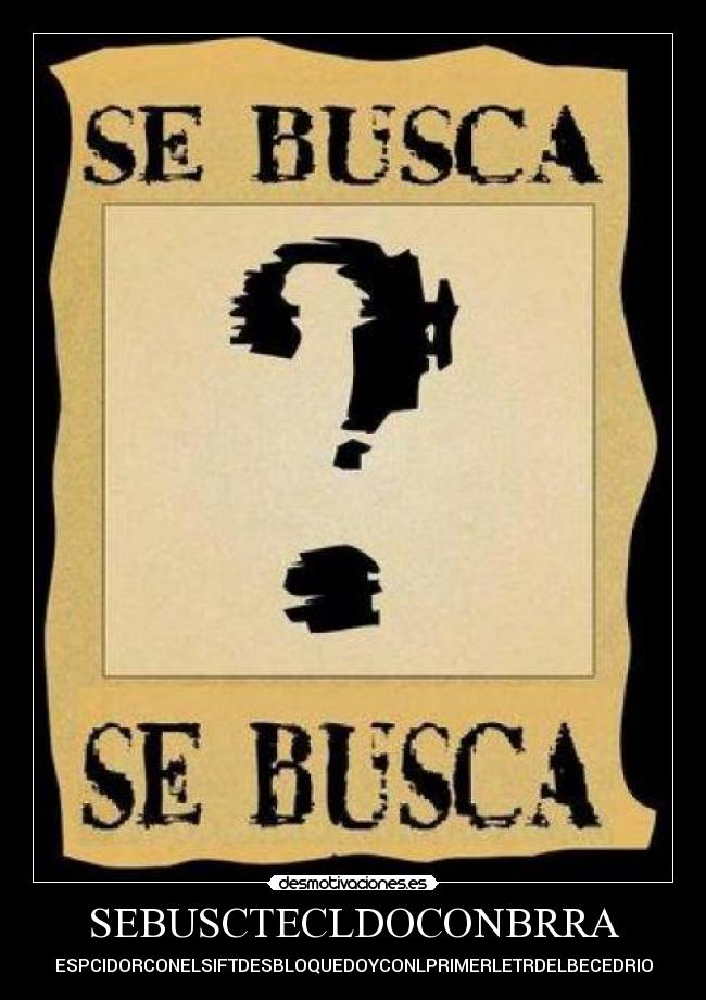 SEBUSCTECLDOCONBRRA - ESPCIDORCONELSIFTDESBLOQUEDOYCONLPRIMERLETRDELBECEDRIO