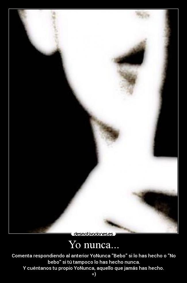 Yo nunca... -