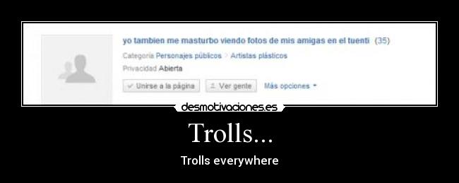 Trolls... - Trolls everywhere