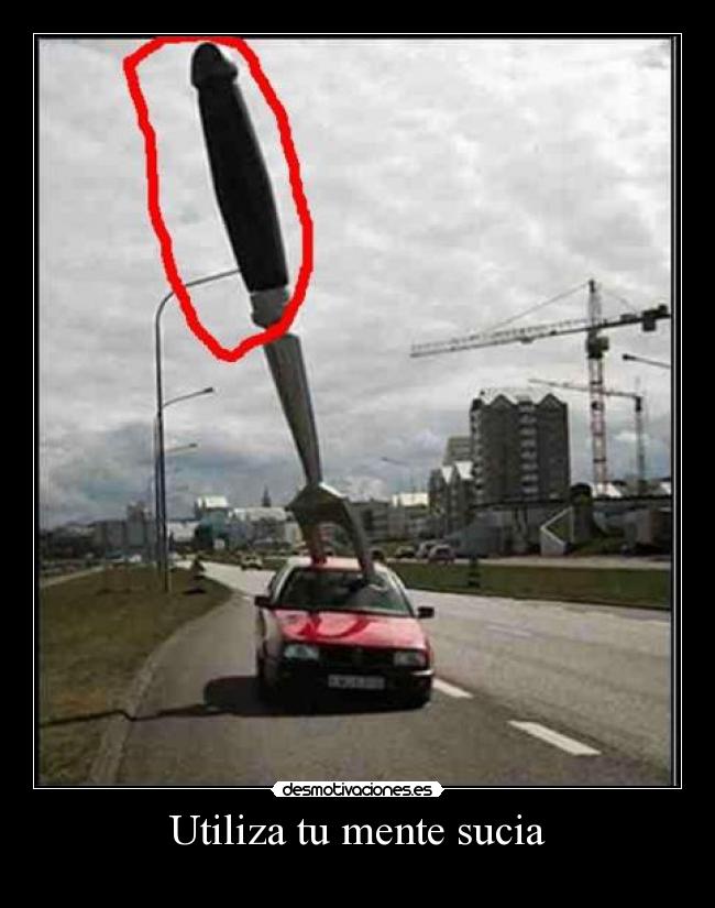 Utiliza tu mente sucia - 