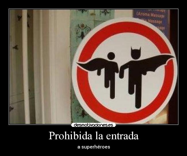 Prohibida la entrada - a superhéroes