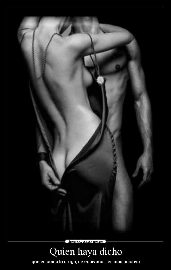 Quien haya dicho - que es como la droga, se equivoco... es mas adictivo