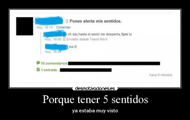 Porque tener 5 sentidos - ya estaba muy visto