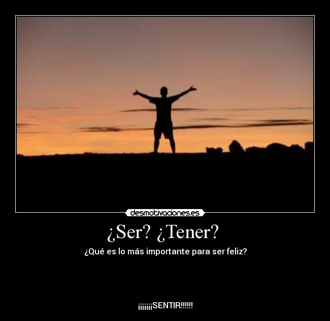 ¿Ser? ¿Tener? -
