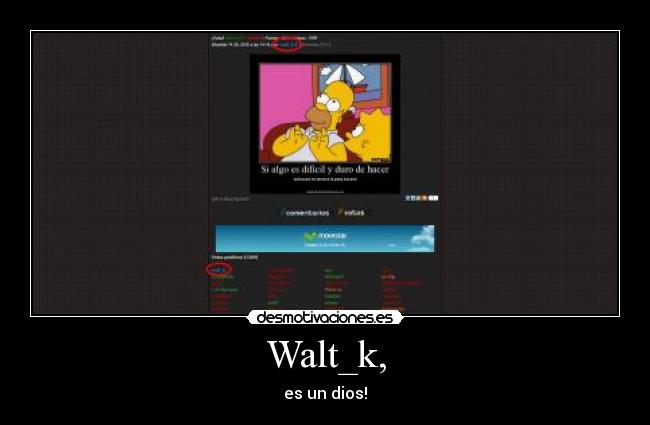 Walt_k, - es un dios!