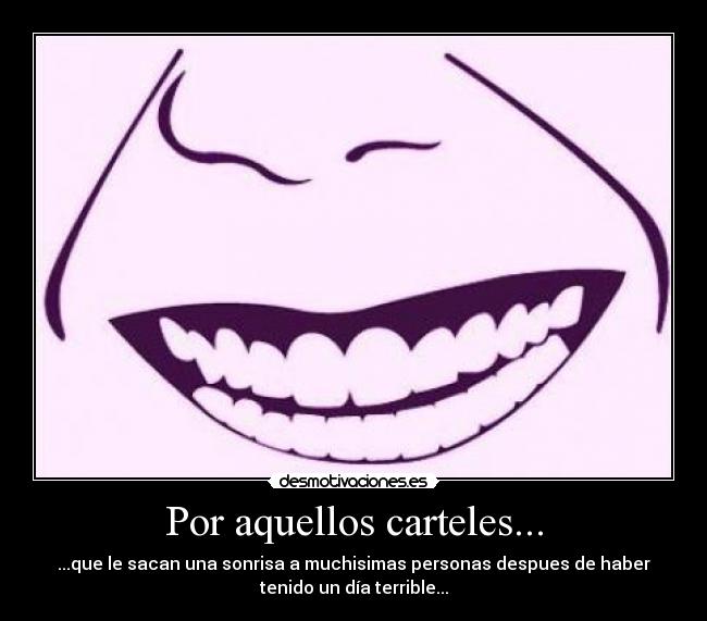 Por aquellos carteles... - 