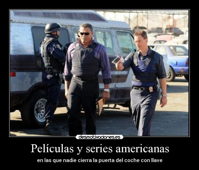 Películas y series americanas - en las que nadie cierra la puerta del coche con llave