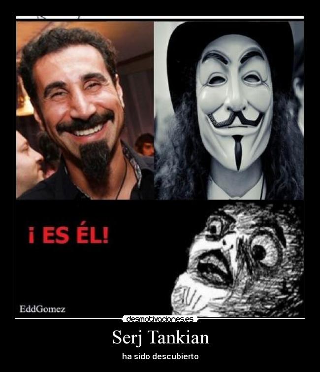 Serj Tankian - ha sido descubierto