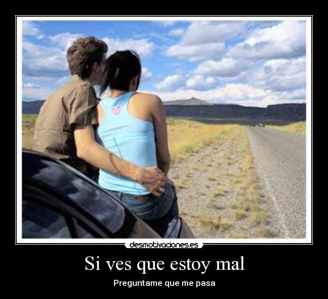 carteles estar mal preguntame que pasa desmotivaciones