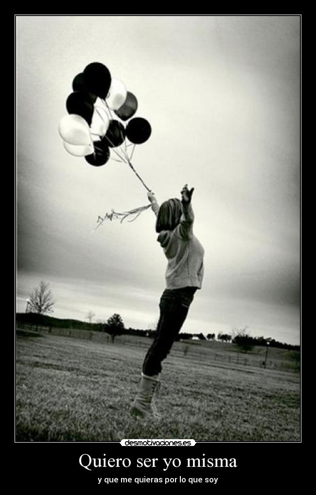 Quiero ser yo misma -