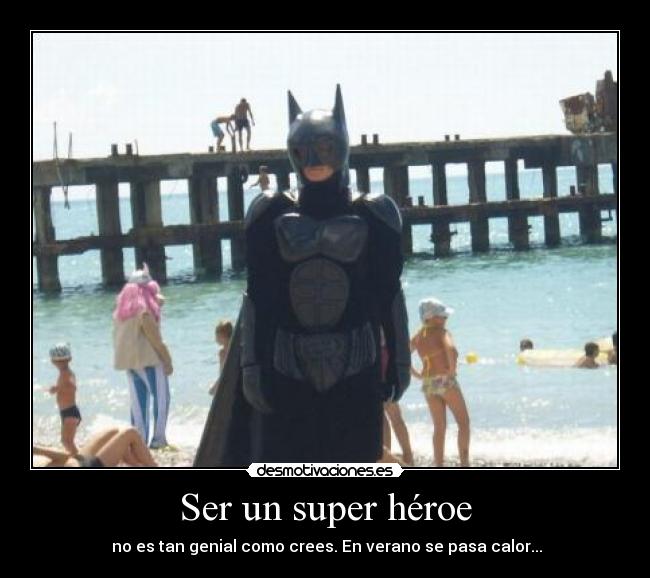 Ser un super héroe -