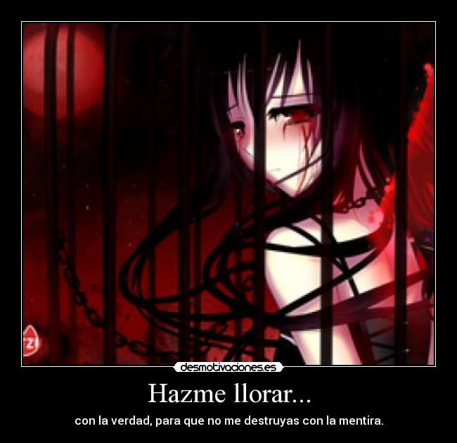 carteles llorar hazme llorar desmotivaciones