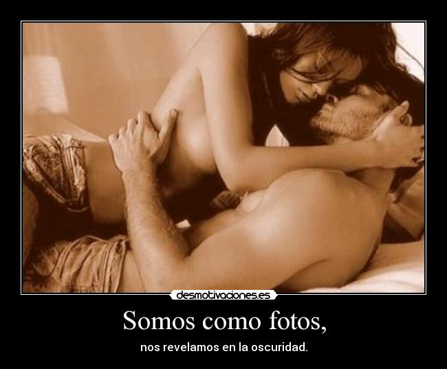 Somos como fotos, - 