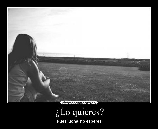 ¿Lo quieres? - 