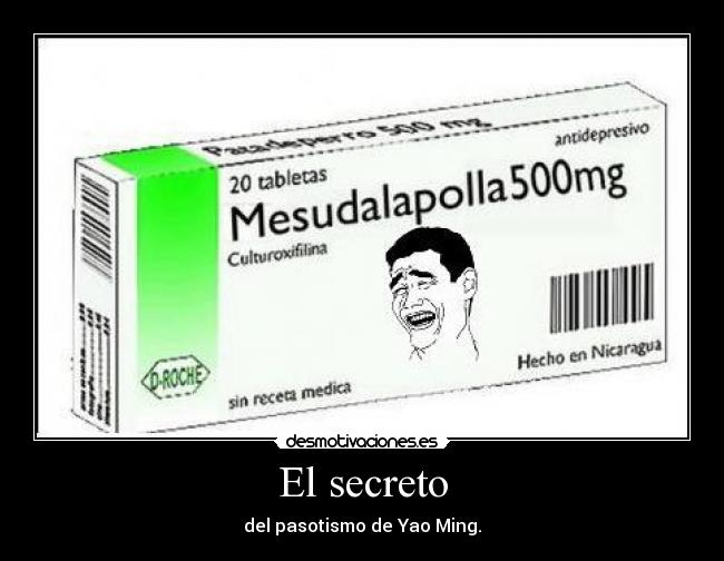 El secreto - del pasotismo de Yao Ming.