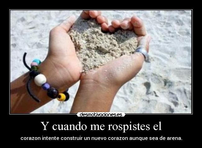 Y cuando me rospistes el - 